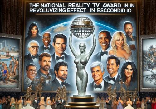 Revolutionizing Entertainment: The Impact of the National Reality TV Award in Escondido Kiwanis